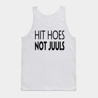 HIT HOES NOT JUULS Tank Top